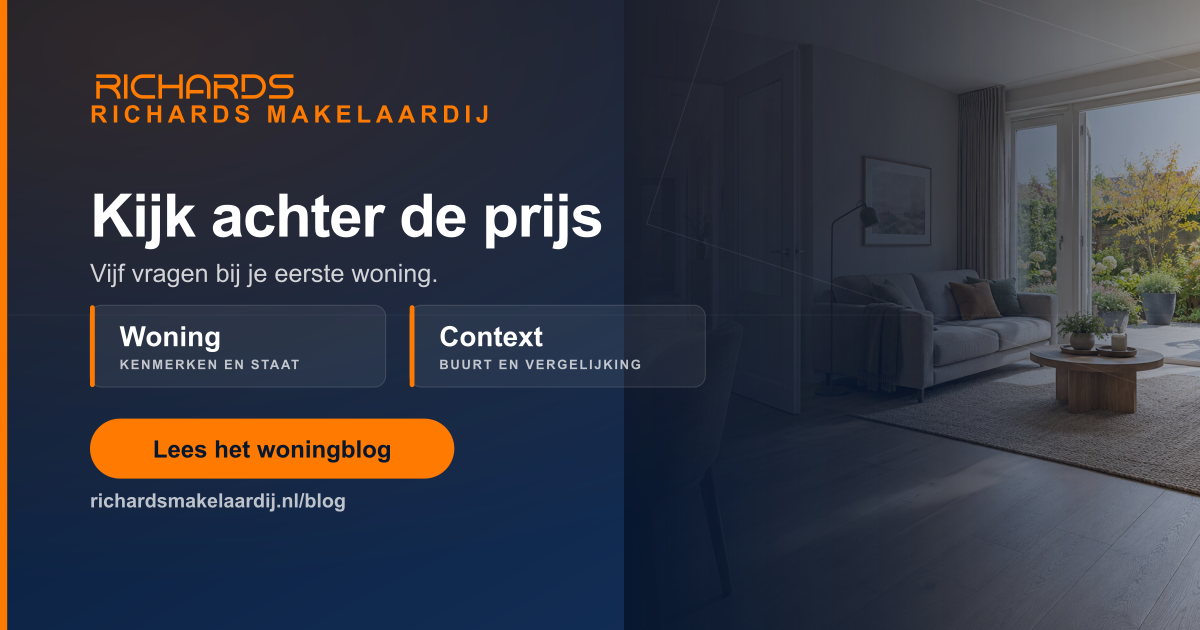 Richards Makelaardij: Kijk achter de prijs. Vijf vragen bij je eerste woning.
